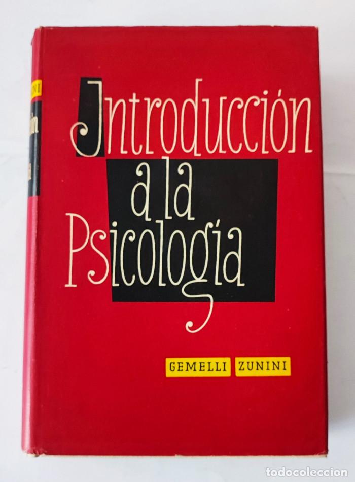 Libros: INTRODUCCI&Oacute;N A LA PSICOLOG&Iacute;A - Gemelli Zunini - Foto 1