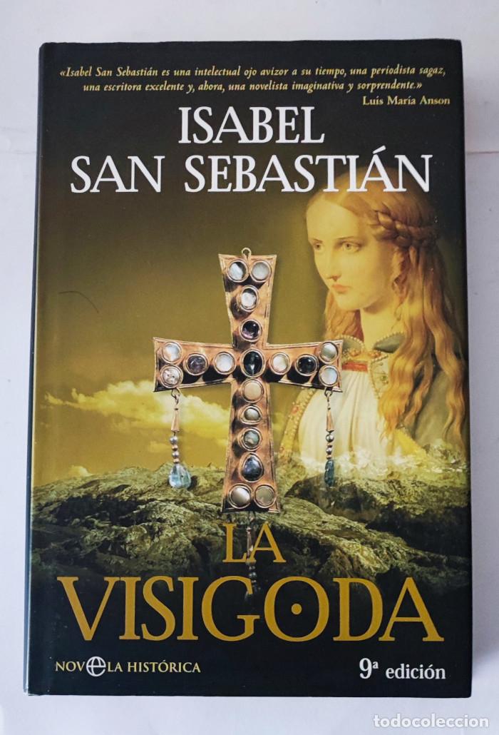 Libros: LA VISIGODA - Isabel San Sebasti&aacute;n - Foto 1