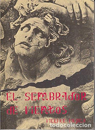 Libros: EL SEMBRADOR DE VIENTOS - Vicente Mojica - Foto 1