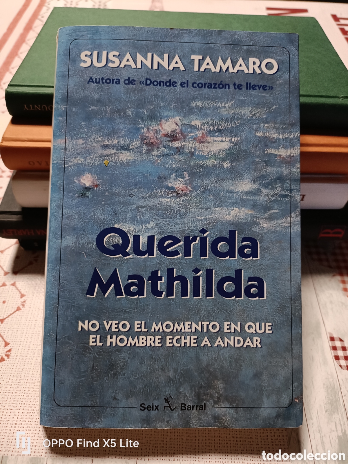 Libros: Libro Querida Mathilda -Susanna Tamaro- 1&deg; Edici&oacute;n 1998 -Ed. Seix Barral- - Foto 1