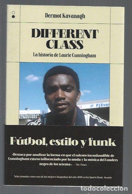 Libros: DIFFERENT CLASS. LA HISTORIA DE LAURIE CUNNINGHAM - KAVANAGH, DERMOT - Foto 1