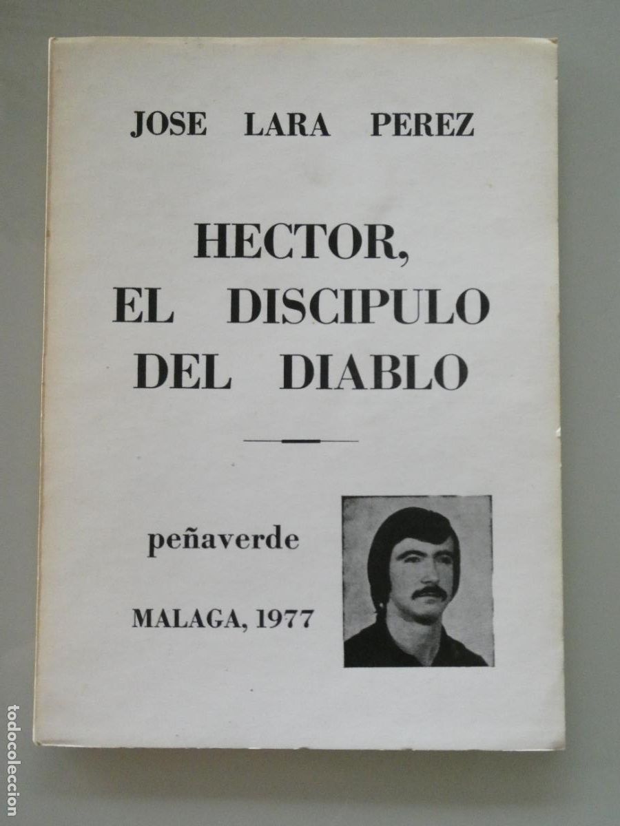 Libros: LIBRO LIBRITO. H&Eacute;CTOR EL DISC&Iacute;PULO DEL DIABLO JOSE LARA P&Eacute;REZ M&Aacute;LAGA 1977 VILLAVERDE. 46P 50GR