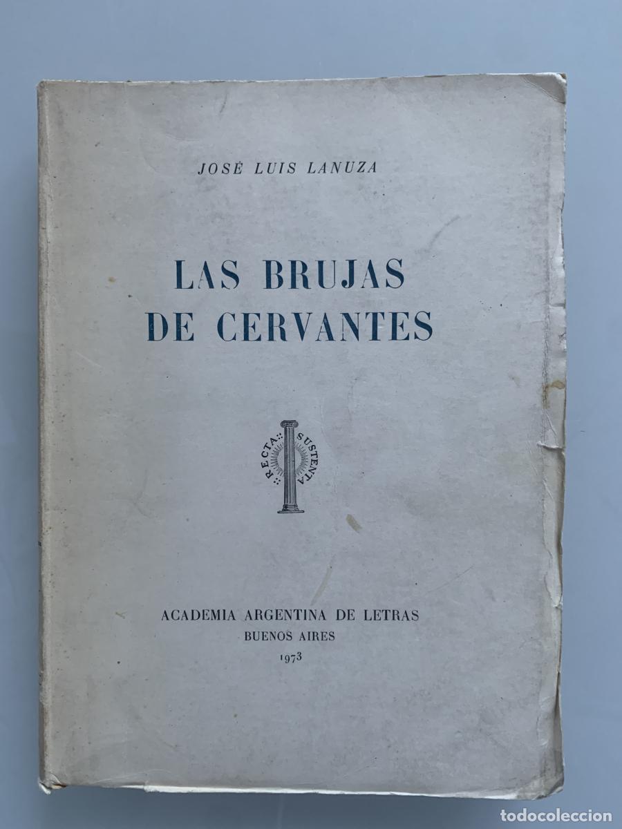 Libros: LAS BRUJAS DE CERVANTES - Jos&eacute; Luis Lanuza - Foto 1