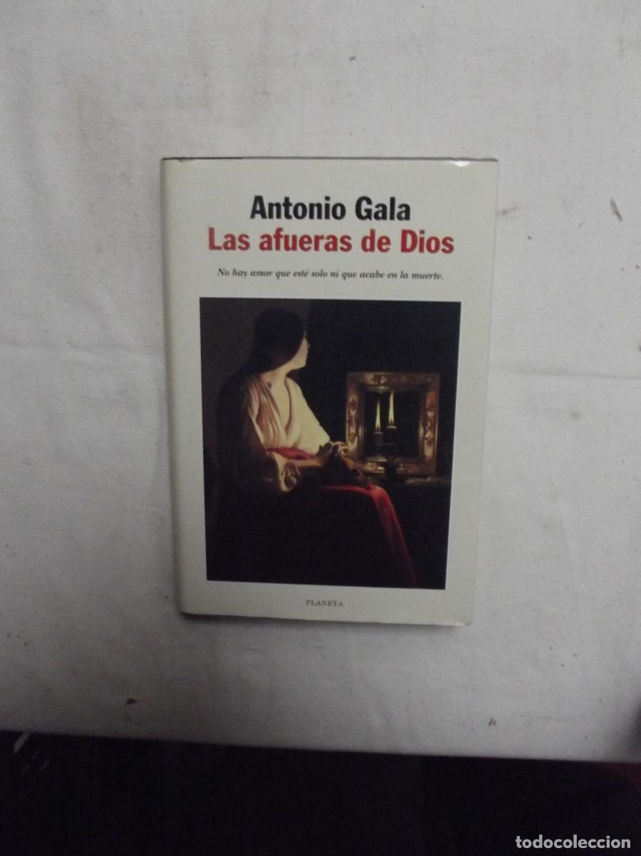 Libros: LAS AFUERAS DE DIOS DE ANTONIO GALA - Foto 1