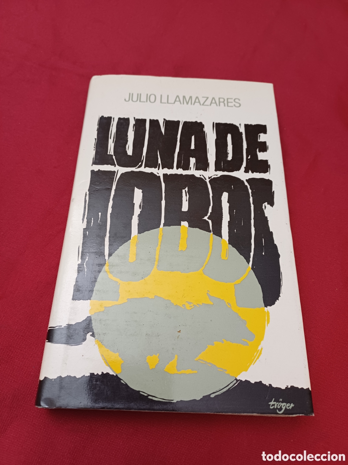 Libros: LIBRO, LUNA DE LOBOS, JULIO LLAMAZARES, 1985 - Foto 1