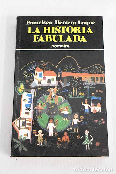 Libros: La historia fabulada.- Herrera Luque, Francisco - Foto 1