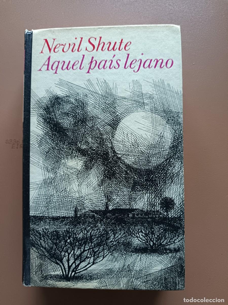 Libros: AQUEL PAIS LEJANO. NEVIL SHUTE - Foto 1