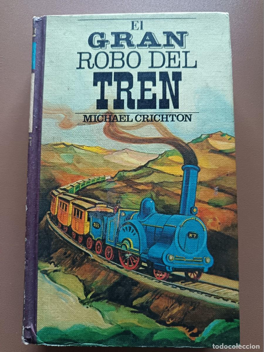 Libros: EL GRAN ROBO DEL TREN. M. CRICHTON - Foto 1