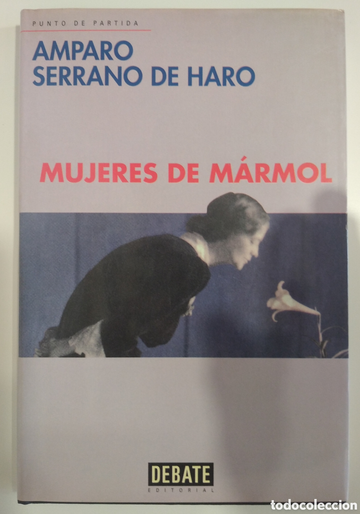 Libros: MUJERES DE M&Aacute;RMOL - AMPARO SERRANO DE HARO (libro con dedicatoria de la autora) - Foto 1