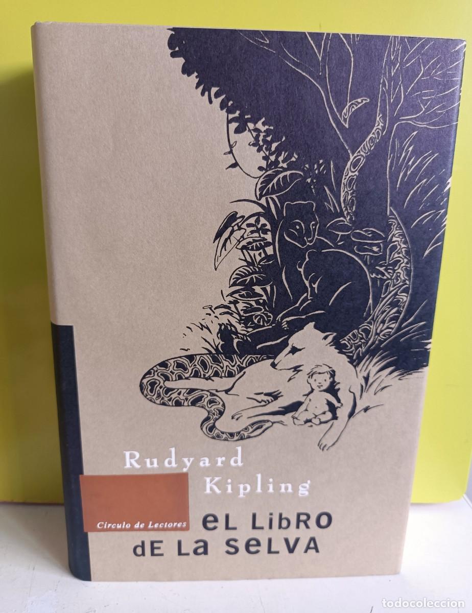 Libros: EL LIBRO DE LA SELVA - RUDYARD KIPLING - C&Iacute;RCULO DE LECTORES - 2001 - ILUSTRADO - Foto 1