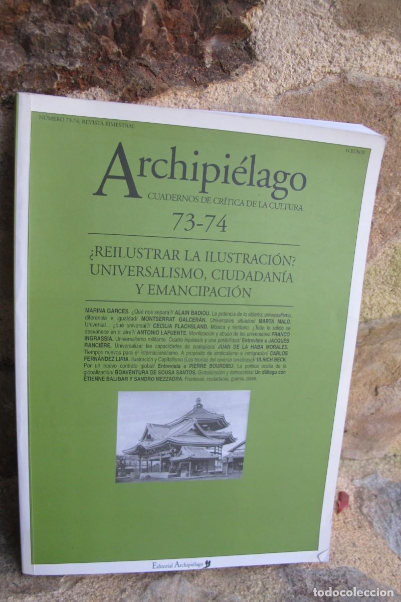 Livros em segunda m&atilde;o: ARCHIPIELAGO. 73-74 CUADERNOS DE CRITICA DE LA CULTURA. &iquest; REILUSTRAR LA ILUSTRACION ? UNIVERSALISMO