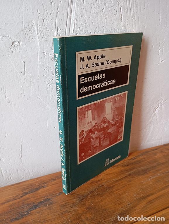Libros: ESCUELAS DEMOCR&Aacute;TICAS - VV.AA. / MICHAEL W. APPLE, JAMES A. BEANE (Comps.) - Foto 1