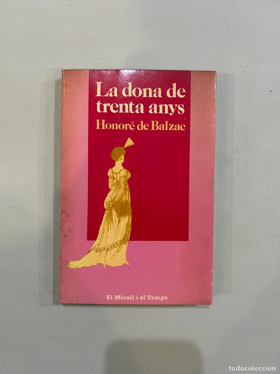 Libros: Honor&eacute; de Balzac - La dona de trenta anys - Foto 1