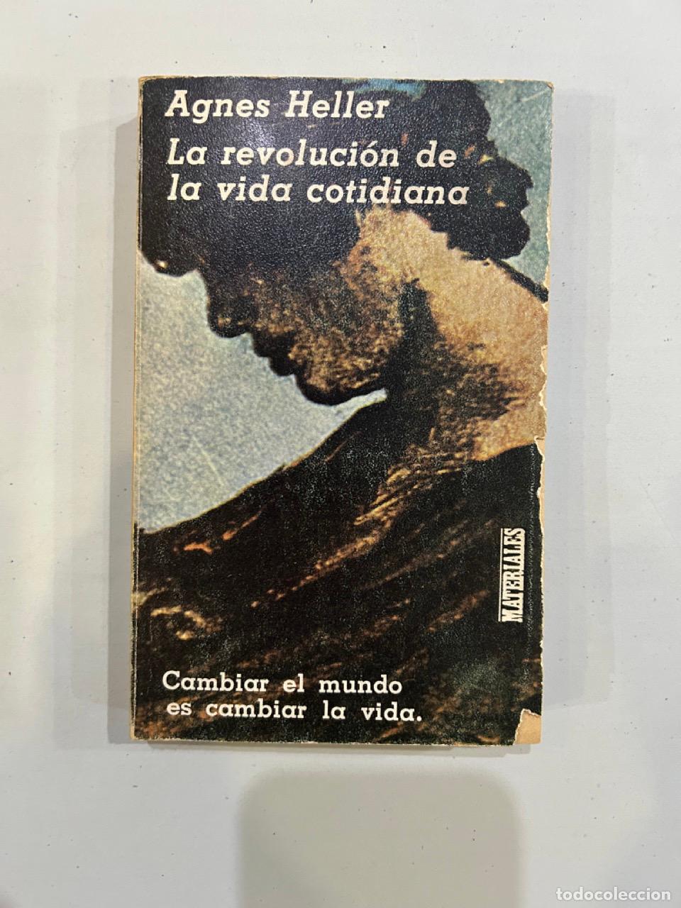 Libros: Agnes Heller - La revoluci&oacute;n de la vida cotidiana - Foto 1