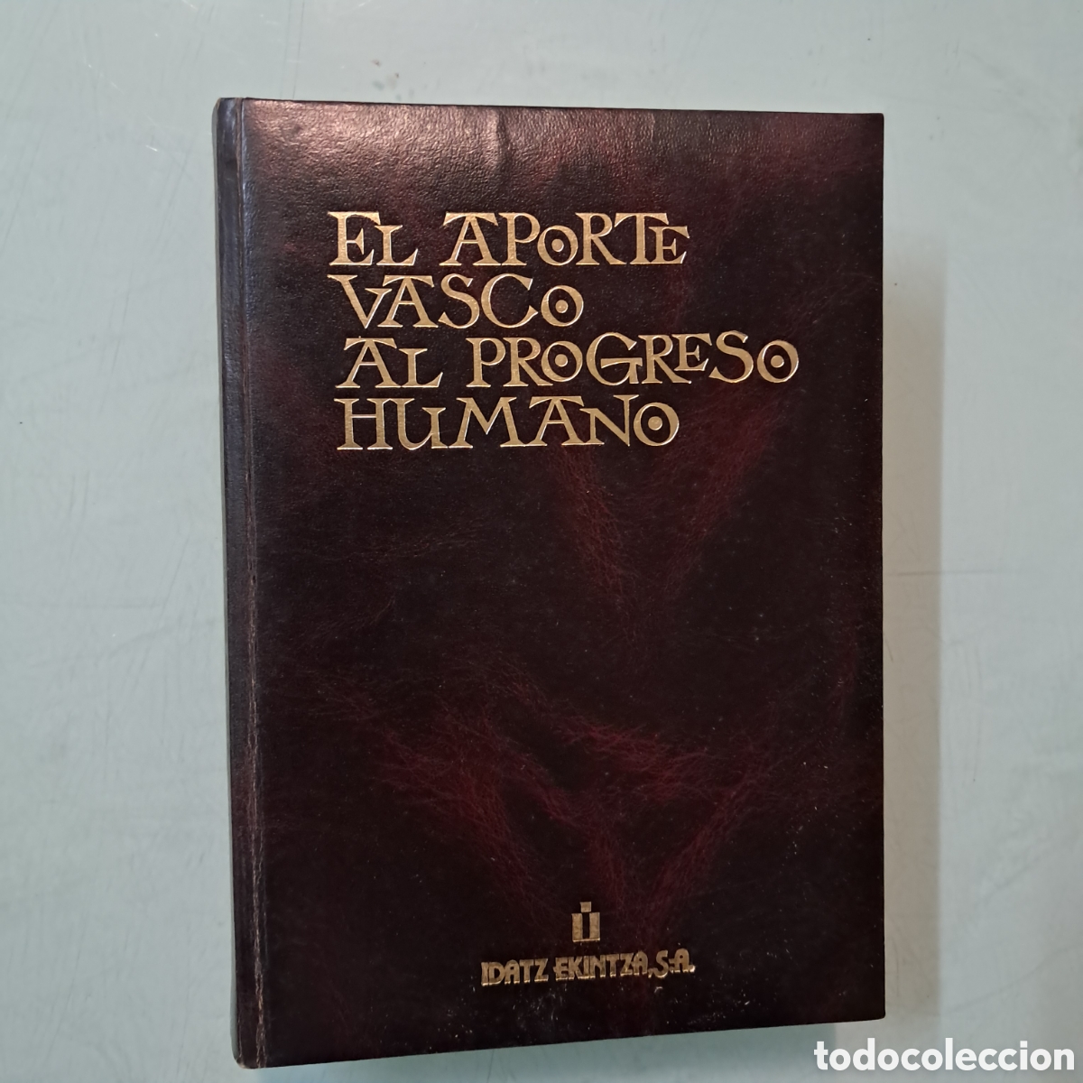 Libros: Jes&uacute;s Basa&ntilde;ez, El aporte vasco al progreso humano,Idatz Ekintza - Foto 1