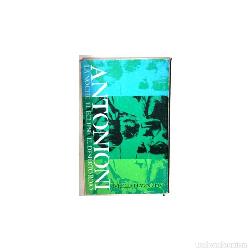 Libros: La noche. El eclipse. El desierto rojo - ANTONIONI, Michelangelo - Foto 1