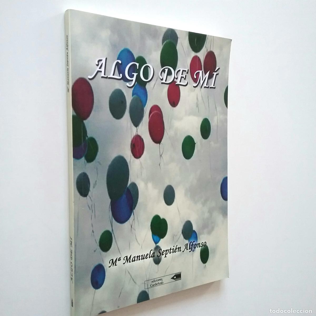 Libros: M&ordf; Manuela Septi&eacute;n Alfonso - Algo de m&iacute; - Foto 1