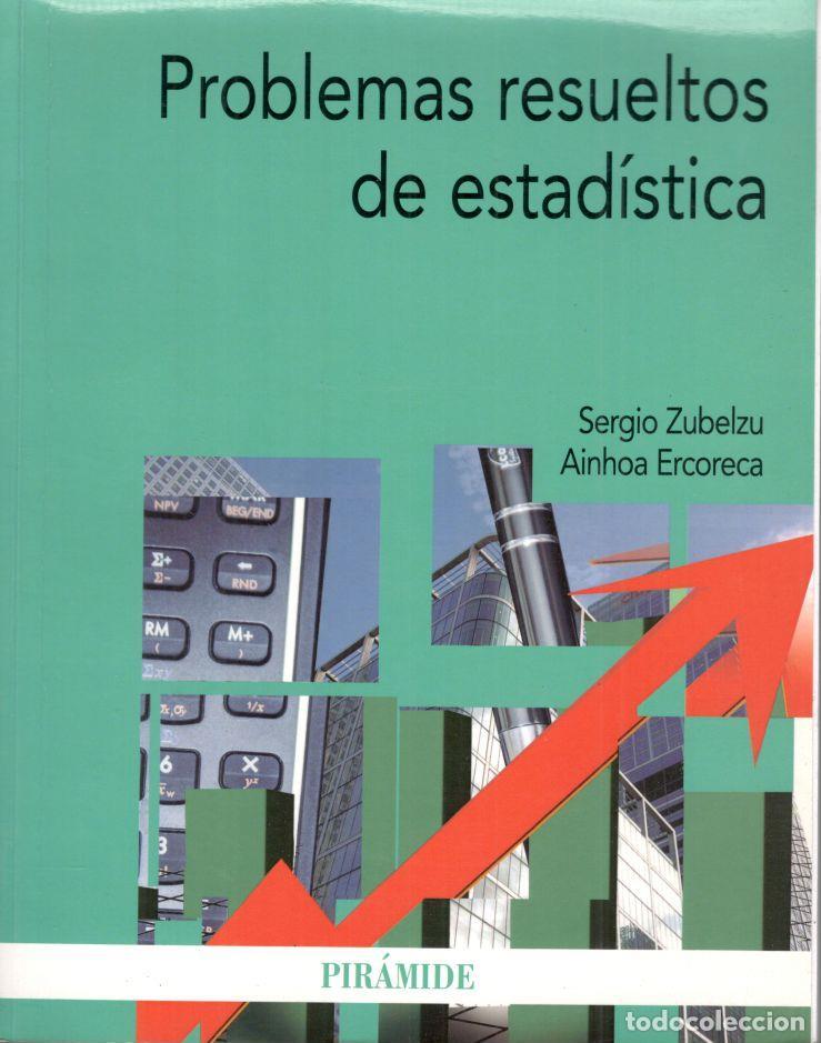 Libros: Problemas resueltos de estad&iacute;stica. - ZUBELZU, Sergio / ERCORECA, Ainhoa. - Foto 1