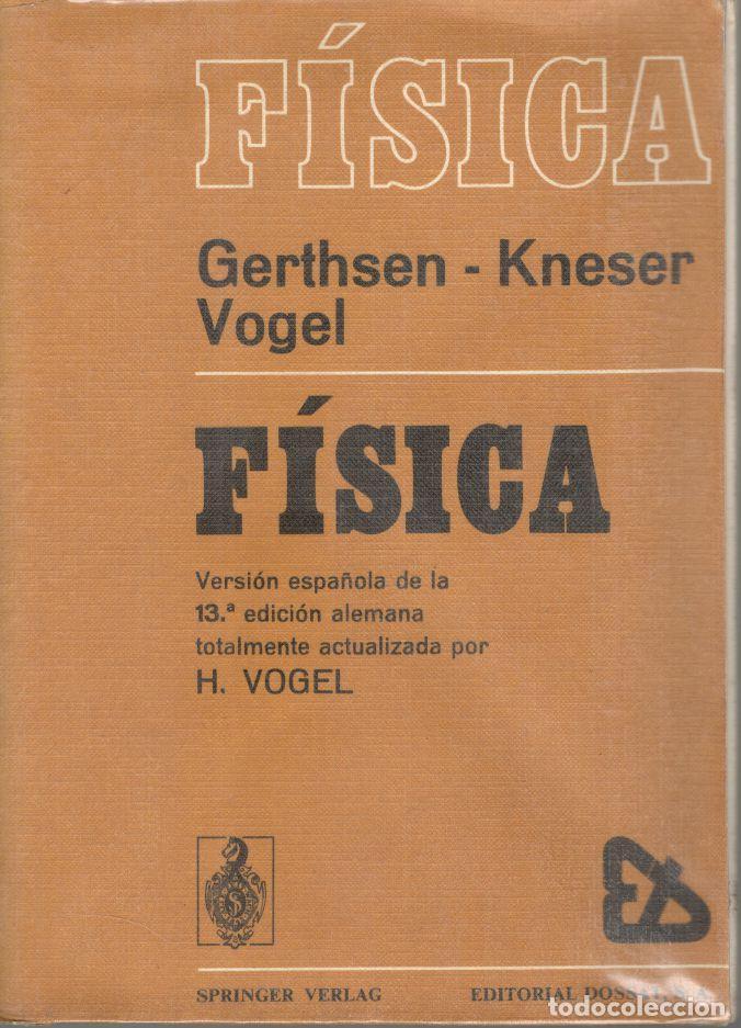 Libros: F&Iacute;SICA. 1&ordf; Edici&oacute;n. - GERTHSEN - KNESER - VOGEL. - Foto 1