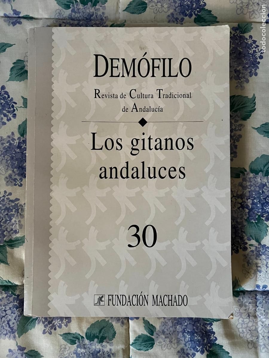 Libros: DEM&Oacute;FILO - LOS GITANOS ANDALUCES 30-REVISTA DE CULTURA TRADICIONAL DE ANDALUC&Iacute;A-FUND. MANCHADO-1999.