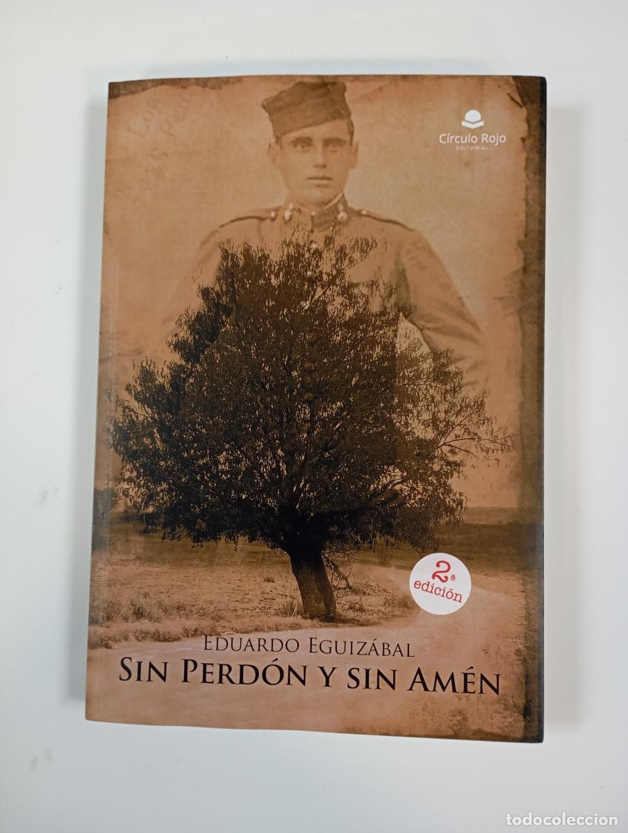 Libros: Sin perd&oacute;n y sin am&eacute;n. - Eduardo Eguiz&aacute;bal. TDK385 - Foto 1