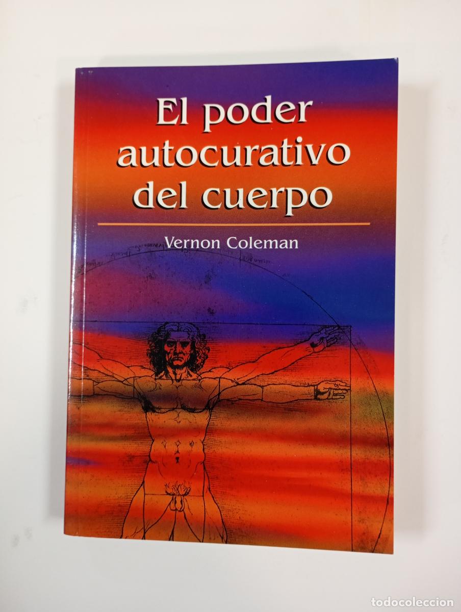 Libros: El poder autocurativo del cuerpo. - Vernon Coleman. TDK441 - Foto 1