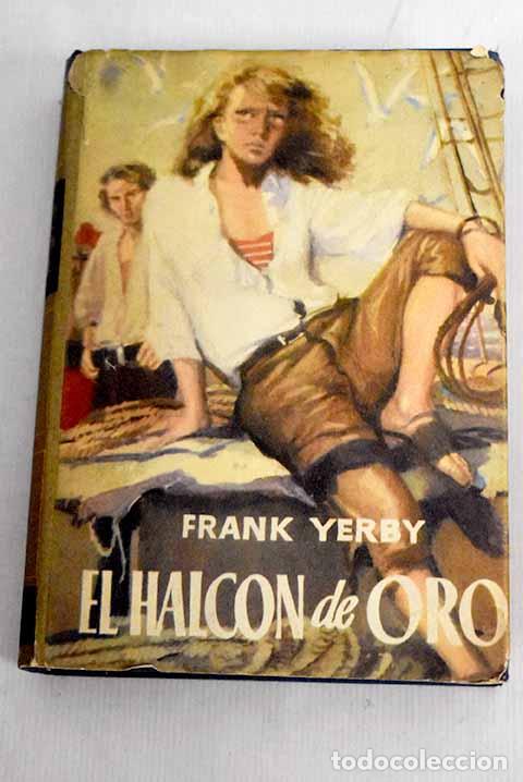 Libros: El halc&oacute;n de oro: Yerby, Frank.- Yerby, Frank - Foto 1
