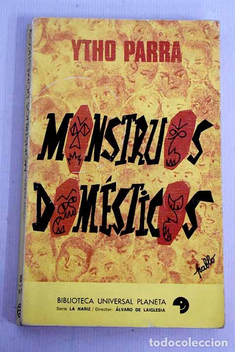 Libros: Monstruos dom&eacute;sticos.- Parra, Ytho - Foto 1