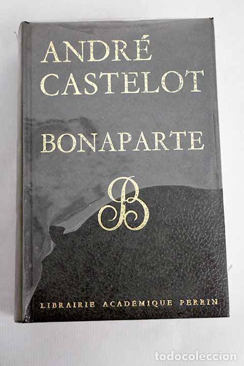 Libros: Bonaparte: Castelot, Andr&eacute;.- Castelot, Andr&eacute; - Foto 1