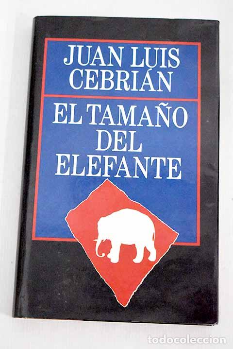 Libros: El tama&ntilde;o del elefante.- Cebri&aacute;n, Juan Luis - Foto 1
