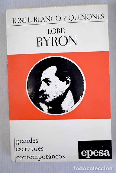 Libros: Lord Byron: Blanco, Jos&eacute; Luis.- Blanco, Jos&eacute; Luis - Foto 1