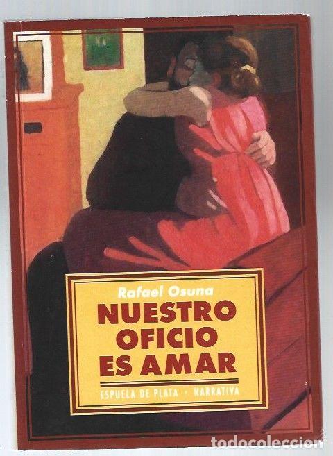 Libros: NUESTRO OFICIO ES AMAR - OSUNA, RAFAEL - Foto 1