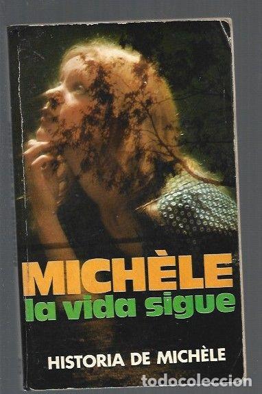 Libros: MICHELE: LA VIDA SIGUE. HISTORIA DE MICHELE - MICHELE - Foto 1