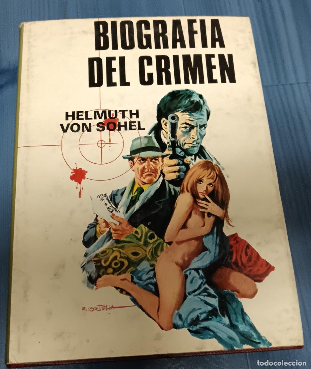 Libros: Biograf&iacute;a del crimen - SOHEL, HELMUTH VON - Foto 1