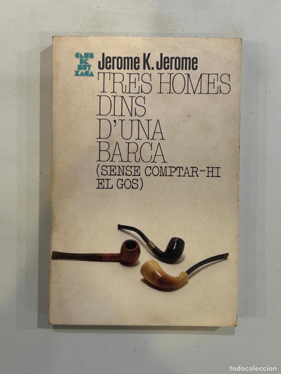 Libros: Jerome K. Jerome - Tres homes dins duna barca - Foto 1