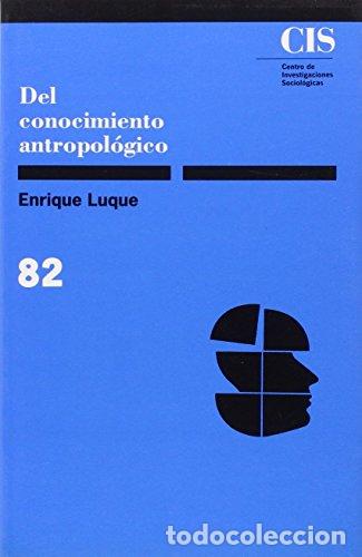 Libros: Del conocimiento antropol&oacute;gico - Foto 1