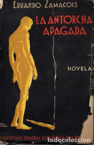 Libros: LA ANTORCHA APAGADA. NOVELA. - ZAMACOIS, Eduardo. - Foto 1