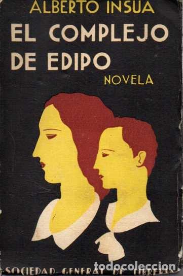 Libros: EL COMPLEJO DE EDIPO. NOVELA. - INS&Uacute;A, Alberto. - Foto 1