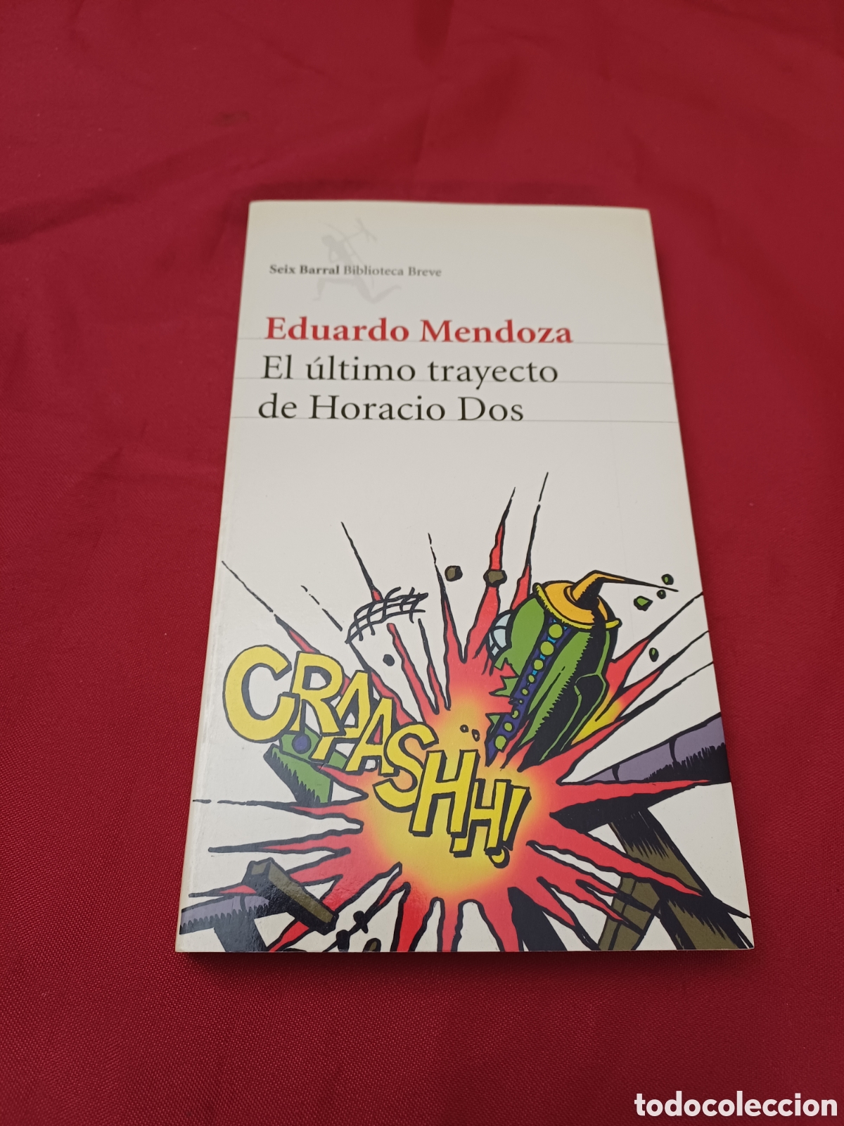 Libros: LIBRO, EL &Uacute;LTIMO TRAYECTO DE HORACIO DOS, EDUARDO MENDOZA, A&Ntilde;O 2002 - Foto 1