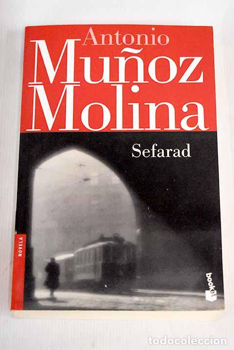 Libros: Sefarad: Mu&ntilde;oz Molina, Antonio.- Mu&ntilde;oz Molina, Antonio - Foto 1