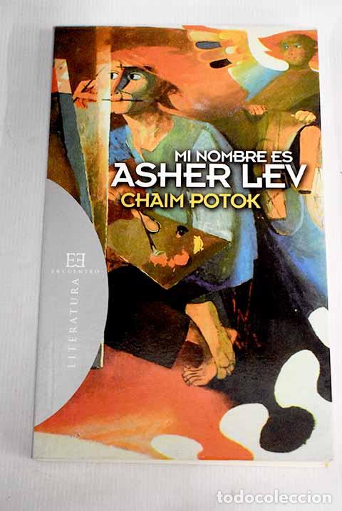 Libros: Mi nombre es Asher Lev.- Potok, Chaim - Foto 1