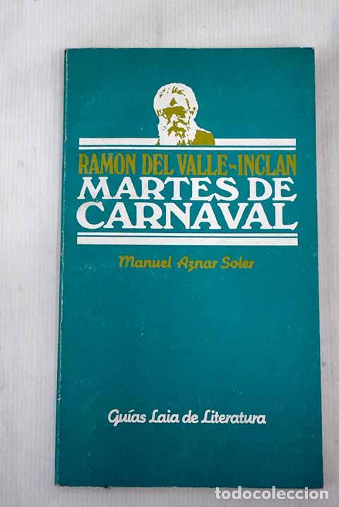 Libros: Martes de carnaval. Ram&oacute;n del Valle-Incl&aacute;n.- Aznar Soler, Manuel - Foto 1