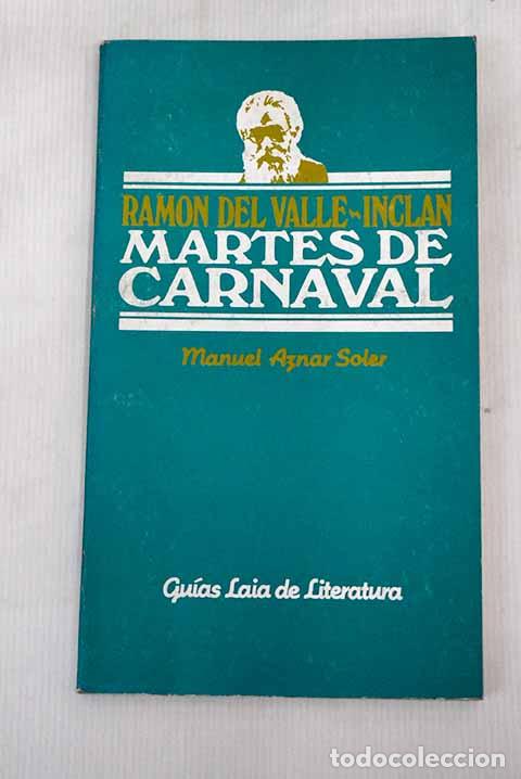 Libros: Martes de carnaval. Ram&oacute;n del Valle-Incl&aacute;n.- Aznar Soler, Manuel - Foto 1