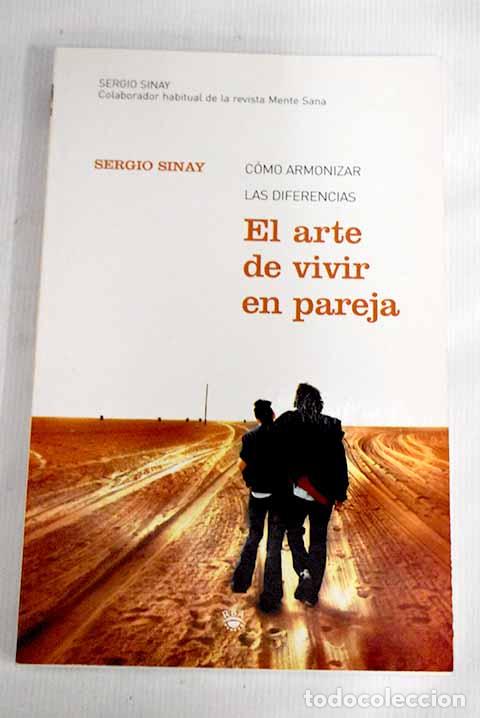Libros: El arte de vivir en pareja.- Sinay, Sergio - Foto 1
