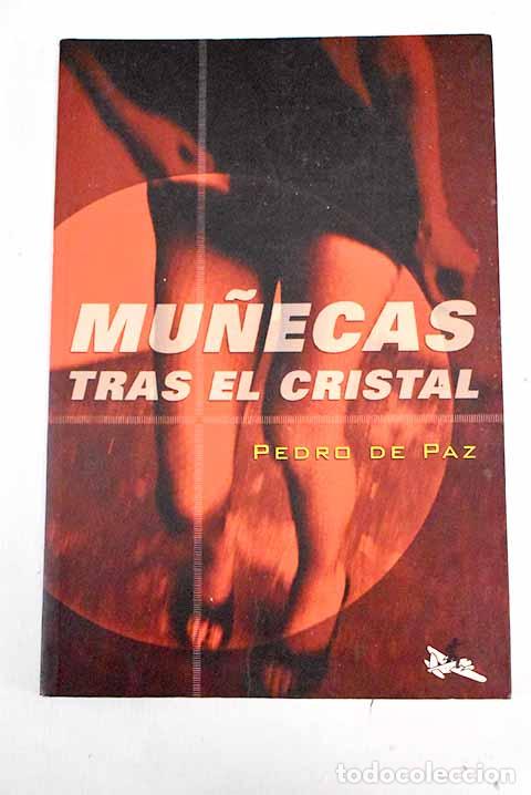 Libros: Mu&ntilde;ecas tras el cristal.- Paz, Pedro de - Foto 1