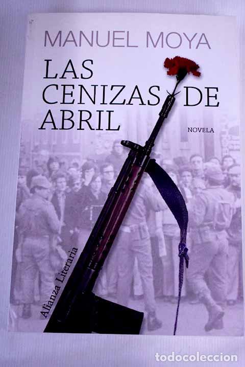 Libros: Las cenizas de abril.- Moya, Manuel - Foto 1