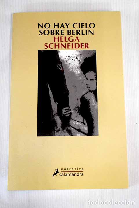 Libros: No hay cielo sobre Berl&iacute;n.- Schneider, Helga - Foto 1