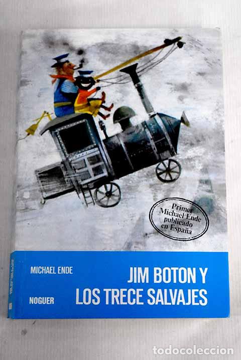 Libros: Jim Bot&oacute;n y los 13 salvajes.- Ende, Michael - Foto 1