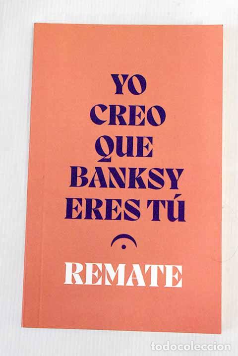 Libros: Yo creo que Banksy eres t&uacute;.- Remate - Foto 1