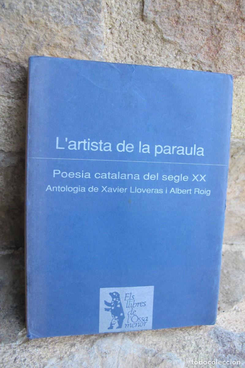 B&uuml;cher: L'ARTISTA DE LA PARAULA. POESIA CATALANA DEL SEGLE XX. ANTOLOGIA DE XAVIER LLOVERAS I ALBERT ROIG